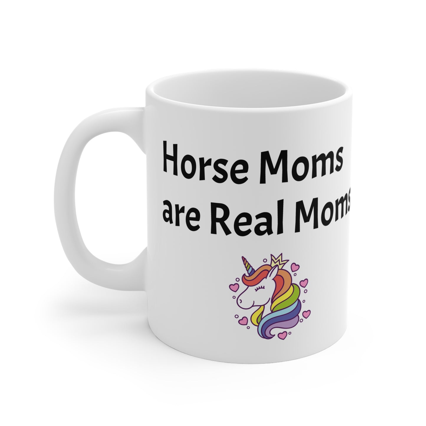 Horse Moms are Real Moms Mug